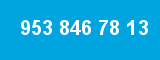 953 846 78 13